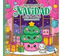 Libros para colorear - Navidad 2 - Dulce y Mágico: Contiene 60 ilustraciones