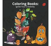 Libros para colorear para adultos, enciende tu creatividad/Coloring books for adults, ignite your creativity: Relájate y diviértete coloreando ... para adultos! /A perfect gift for adults!