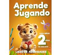 Libros para niños de 2 años de Actividades Aprende Jugando:: Colorear | Recortar | Números | Vocales | Laberintos | Figuras geométricas
