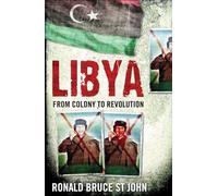 Libya: From Colony to Revolution (Short Histories)