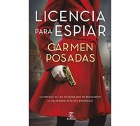 Licencia para espiar (ESPASA NARRATIVA)