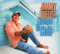 License to Chill by Buffett, Jimmy (2008) Audio CD