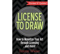 License to Draw: How to Monetize Your Art Through Licensing...and more!