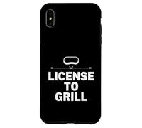 License To Grill Fun Backyard Cooking Chef Style Design Case for iPhone XS Max