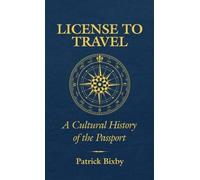 License to Travel: Cultural History of the Passport