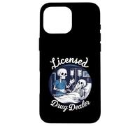 Licensed Drug-Dealer Nurse Doctor Humor Patient Hospital Case for iPhone 16 Pro Max