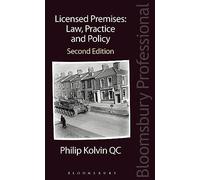 Licensed Premises: Law, Practice and Policy