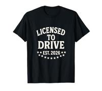 Licensed to Drive - Teen Driver 2026 New License T-Shirt