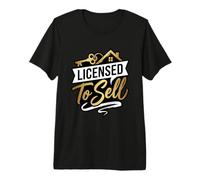 Licensed to Sell Realtor Real Estate Agent Premium T-Shirt