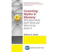 Licensing Myths & Mastery: Why Most Ideas Don't Work and What to Do About It