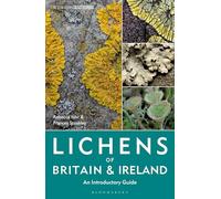 Lichens of Britain and Ireland: An Introductory Guide (Bloomsbury Naturalist)