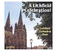 Lichfield Cathedral Choir - A Lichfield Celebration!