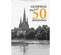 Lichfield in 50 Buildings