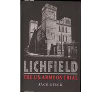 Lichfield: The U.S. Army on Trial (Law, Politics, and Society)