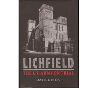 Lichfield: The U.S. Army on Trial (Law, Politics, and Society)