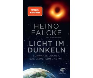 Licht im Dunkeln: Schwarze LAcher, das Universum und wir, Falcke, RAmer.