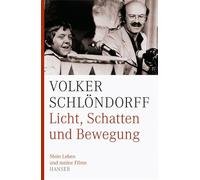 Licht, Schatten und Bewegung: Mein Leben und meine Filme