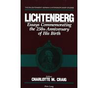 Lichtenberg: Essays Commemorating the 250th Anniversary of His Birth: 4 (The Enlightenment German and Interdisciplinary Studies)