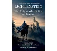 Lichtenstein: The Knight Who Defied an Empire: 1 (Chivalry Crossroads)