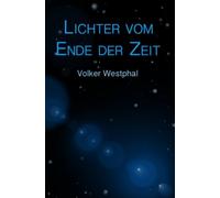 Lichter vom Ende der Zeit: Thriller
