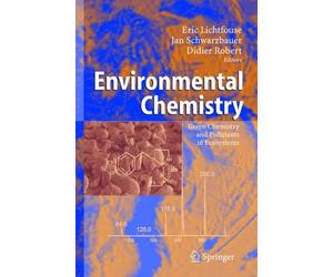 Lichtfouse - Environmental Chemistry Green Chemistry and Pollutants - X555z
