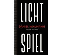 Lichtspiel: Roman by Kehlmann New 9783498003876 Fast Free Shipping.