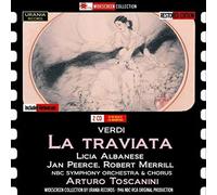 Licia Albanese, Jan Peerce, Robert Merrill, NBC Symphony Orchestra & Arturo Toscanini - Toscanini conducts La Traviata