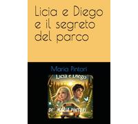 Licia e Diego e il segreto del parco
