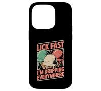 Lick Fast I'm Dripping Everywhere Ice Cream Funny Quote Case for iPhone 14 Pro