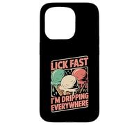 Lick Fast I'm Dripping Everywhere Ice Cream Funny Quote Case for iPhone 15 Pro