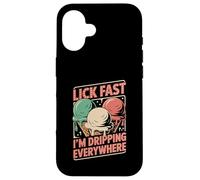 Lick Fast I'm Dripping Everywhere Ice Cream Funny Quote Case for iPhone 16