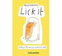 Lick it: Challenge the way you experience food