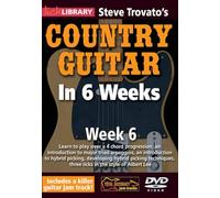 Lick Library: Steve Trovato's Country Guitar In 6 Weeks - Week 6