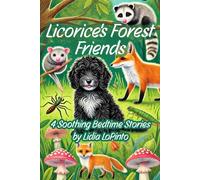 Licorice's Forest Friends: 4 Soothing Bedtime Stories (Children's Books that Sing)