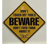Licpact Beware Don't Touch My Tools Don't Even Think About It Metal Sign 12"x12" Square