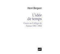 L'idée de temps. Cours au Collège de France 1901-1902