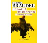 L'Identite De LA France: Espace ET Histoire