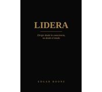 LIDERA: Dirigir desde la consciencia, no desde el miedo (FOUNDATIONS)