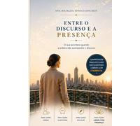 Liderança: entre o Discurso e a Presença: O que acontece quando a prática não acompanha o discurso