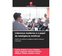Liderança moderna e o papel da Inteligência Artificial: Impacto dos sistemas de inteligência artificial na liderança empresarial