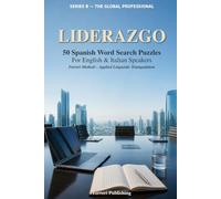 Liderazgo: 50 Spanish Word Search Puzzles for English and Italian Speakers - Ferreri Method, Applied Linguistic Triangulation (The Global Professional)