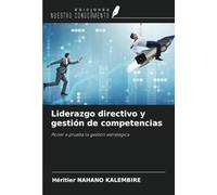 Liderazgo directivo y gestión de competencias: Poner a prueba la gestión estratégica