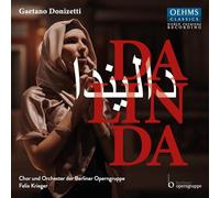 Lidia Fridman; Paolo Bordogna; Luciano Ganci; Yajie Zhang; Andres Moreno Garcia; David Ostrek; Kangyoon Shine Lee; Fermin Basterra; Egor Sergeev; Chor und Orchester der Berliner Operngruppe; Felix Krieger - Gaetano Donizetti: Dalinda (Critical Ricordi Edition by Eleonora Di Cintio)