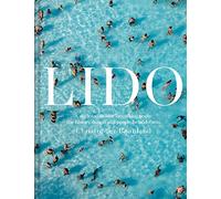 Lido : A dip into outdoor swimming pools: the history, design and people behind them