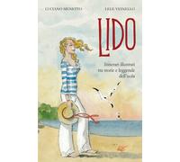 Lido: Itinerari illustrati tra storie e leggende dell'isola