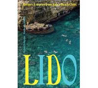 Lido : Recipes and Stories from Italy's Beach Clubs
