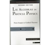 Lie Algebras In Particle Physics : from Isospin To Unified Theories