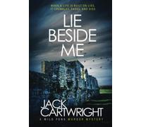 Lie Beside Me: A British Murder Mystery (The Wild Fens Murder Mystery Series)