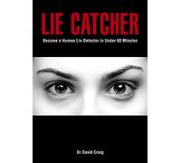 Lie Catcher: Become a Human Lie Detector in Under 60 Minutes