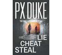 Lie Cheat Steal (Harry Delaney Adventures)